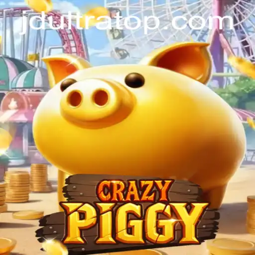 CrazyPiggy: Embark on an Unforgettable Adventure with JDultra